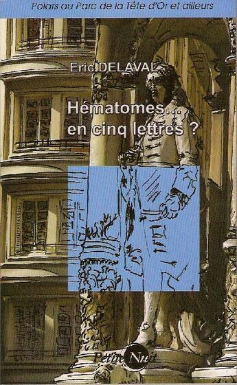 Couverture du livre « Hématome en cinq lettres ? » de Eric Delavallee aux éditions Nykta