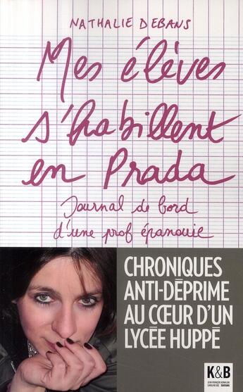 Couverture du livre « Mes eleves s'habillent en Prada » de Nathalie Debans aux éditions K & B