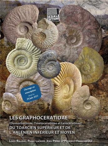 Couverture du livre « Les Graphoceratidae du Toarcien supérieur et de l'Aalénien inférieur et moyen » de Pierre Lacroix et Louis Rulleau et Jean-Pierre Le Pichon et Francois Ove aux éditions Dedale Editions