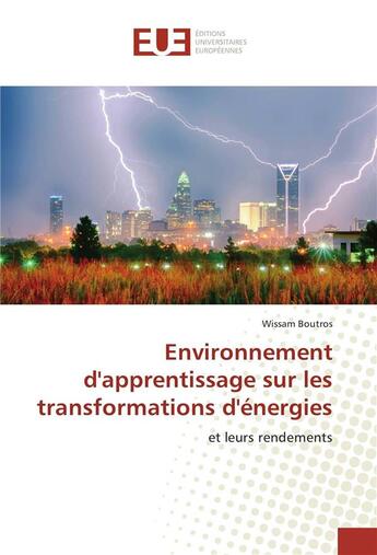 Couverture du livre « Environnement d'apprentissage sur les transformations d'energies » de Boutros Wissam aux éditions Editions Universitaires Europeennes