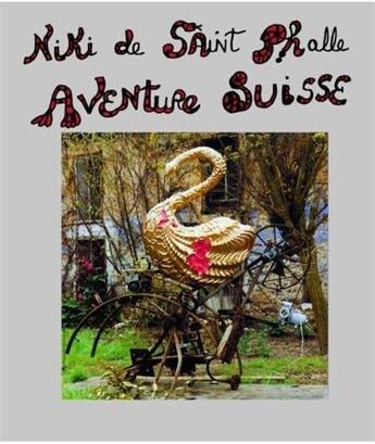 Couverture du livre « Aventure suisse - francais/allemand » de Niki De Saint Phalle aux éditions Benteli