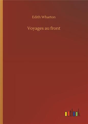 Couverture du livre « Voyages au front » de Edith Wharton aux éditions Timokrates