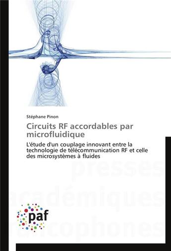 Couverture du livre « Circuits rf accordables par microfluidique » de Pinon-S aux éditions Presses Academiques Francophones