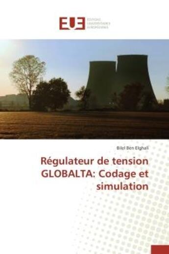 Couverture du livre « Regulateur de tension globalta: codage et simulation » de Ben Elghali Bilel aux éditions Editions Universitaires Europeennes