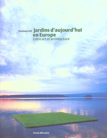 Couverture du livre « Jardins Contemporains En Europe » de Penelope Hill aux éditions Fonds Mercator