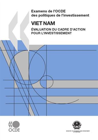 Couverture du livre « Examens de l'OCDE des politiques de l'investissement ; Viet Nâm 2009 ; évaluation du cadre d'action pour l'investissement » de  aux éditions Oecd