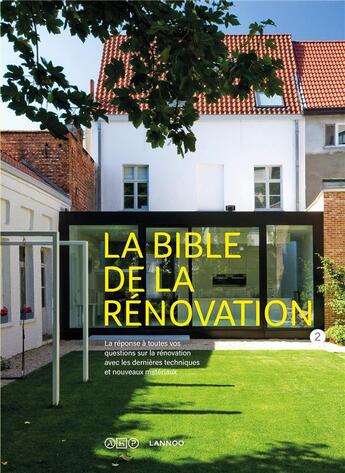 Couverture du livre « La bible de la rénovation t.2 ; la réponse à toutes vos questions sur la rénovation avec les dernières techniques et nouveaux matériaux » de  aux éditions Lannoo