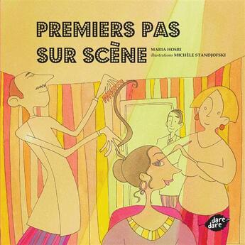 Couverture du livre « Premiers pas sur scène » de Maria Hosri et Michele Standjofski aux éditions Dare-dare