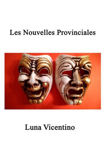 Couverture du livre « Les nouvelles provinciales » de Luna Vicentino aux éditions Librinova