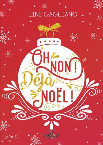 Couverture du livre « Oh non ! Déjà Noël ! » de Line Gagliano aux éditions Evidence Editions