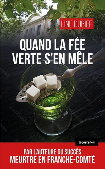 Couverture du livre « QUAND LA FÉE VERTE S'EN MELE » de Line Dubief aux éditions Geste