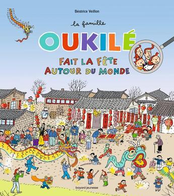 Couverture du livre « La famille Oukilé : fait la fête autour du monde » de Beatrice Veillon aux éditions Bayard Jeunesse