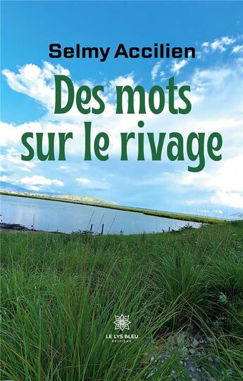 Couverture du livre « Des mots sur le rivage » de Selmy Accilien aux éditions Le Lys Bleu