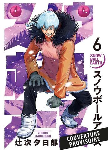 Couverture du livre « Snowball Earth T06 » de Yuhiro Tsujitsugu aux éditions Panini