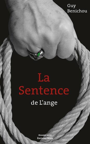 Couverture du livre « La sentence de l'ange » de Guy Benichou aux éditions Editions Maia