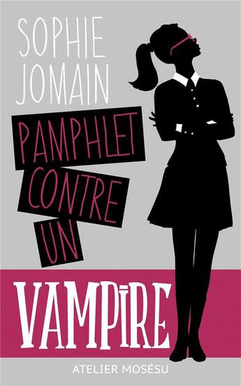Couverture du livre « Pamphlet contre un vampire » de Sophie Jomain aux éditions L'atelier Mosesu