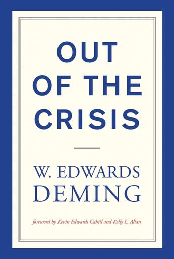 Couverture du livre « OUT OF THE CRISIS » de W Edwards Deming et Kevin Edwards Cahill aux éditions Mit Press