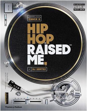 Couverture du livre « Hip hop raised me (hardback) » de Dj Semtex/ Chuck D aux éditions Thames & Hudson