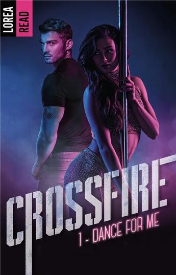 Couverture du livre « Crossfire Tome 1 : dance for me » de Lorea Read aux éditions Hlab