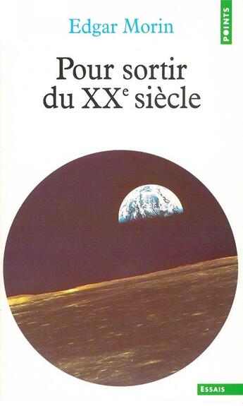 Couverture du livre « Pour sortir du xxe siecle » de Edgar Morin aux éditions Points