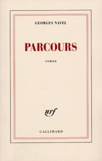 Couverture du livre « Parcours » de Georges Navel aux éditions Gallimard