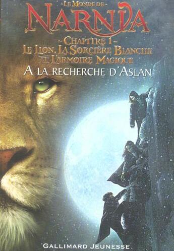 Couverture du livre « Le lion, la sorciere blanche et l'armoire magique a la recherche d'aslan » de Lewis aux éditions Gallimard-jeunesse