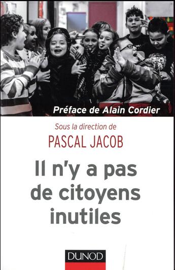 Couverture du livre « Il n'y a pas de citoyens inutiles » de Pascal Jacob et Collectif aux éditions Dunod