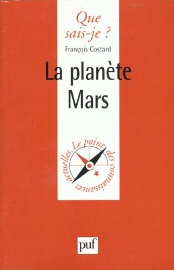 Couverture du livre « La planète Mars » de Francois Costard aux éditions Que Sais-je ?