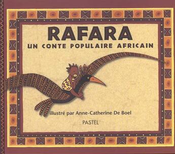 Couverture du livre « Rafara : un conte populaire africain » de Anne-Catherine De Boel aux éditions Ecole Des Loisirs