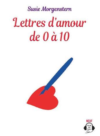 Couverture du livre « Lettres d'amour de 0 à 10 » de Susie Morgenstern aux éditions Ecole Des Loisirs