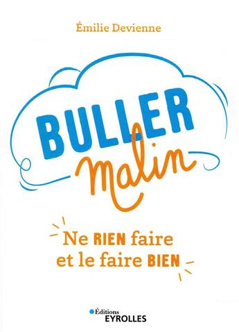 Couverture du livre « Buller malin ; ne rien faire et le faire bien » de Emilie Devienne aux éditions Eyrolles