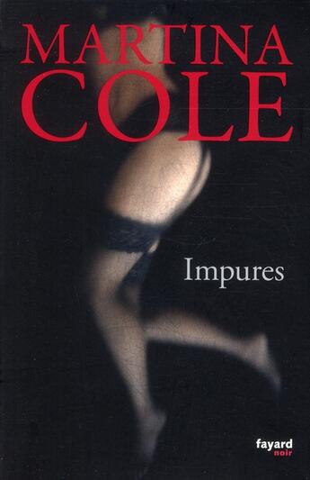 Couverture du livre « Impures » de Martina Cole aux éditions Fayard