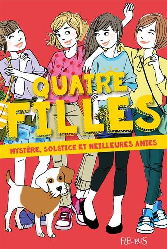 Couverture du livre « Quatre filles ; mystère solstice et meilleures amies » de Charlotte Grossetete et Dorothee Jost aux éditions Fleurus