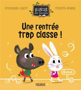 Couverture du livre « Une rentrée trop classe ! » de Charlotte Ameling et Emmanuelle Lepetit aux éditions Fleurus