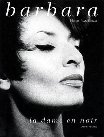 Couverture du livre « Barbara ; la dame en noir » de Henry-Jean Servat aux éditions Albin Michel