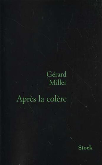Couverture du livre « Après la colère ; Une abjection française » de Gerard Miller aux éditions Stock