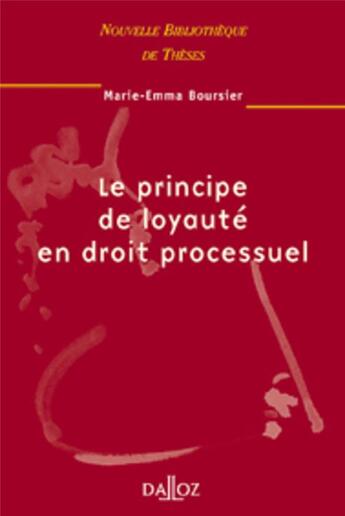 Couverture du livre « Le principe de loyauté en droit processuel » de Boursier-M.E aux éditions Dalloz