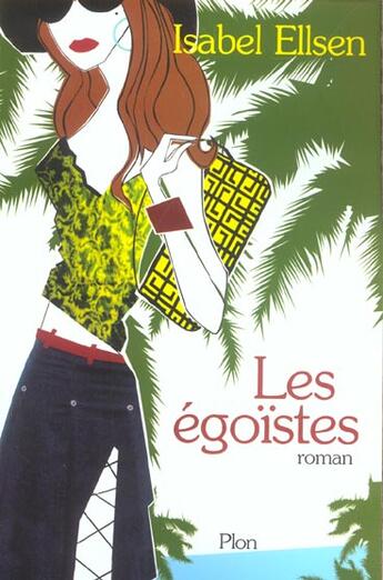 Couverture du livre « Les Egoistes » de Isabel Ellsen aux éditions Plon