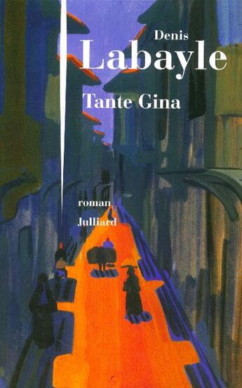 Couverture du livre « Tante Gina » de Denis Labayle aux éditions Julliard