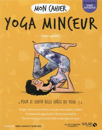 Couverture du livre « Mon cahier : yoga minceur » de Sophia Laurent aux éditions Solar