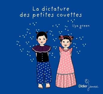 Couverture du livre « La dictature des petites couettes » de Ilya Green aux éditions Didier Jeunesse