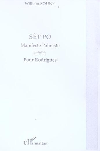 Couverture du livre « Set po - manifeste palmiste suivi de pour rodrigues » de William Souny aux éditions L'harmattan