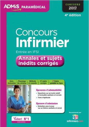 Couverture du livre « Concours infirmier ; entrée en IFSI ; annales et sujets inédits corrigés (concours 2017) » de Olivier Sorel et Virginie Serriere aux éditions Vuibert