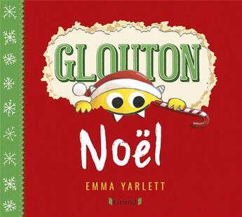 Couverture du livre « Glouton : Noël » de Emma Yarlett aux éditions Grund