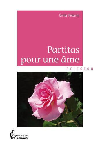 Couverture du livre « Partitas pour une âme » de Emile Pellerin aux éditions Societe Des Ecrivains