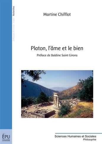 Couverture du livre « Platon, l'âme et le bien » de Martine Chifflot aux éditions Publibook