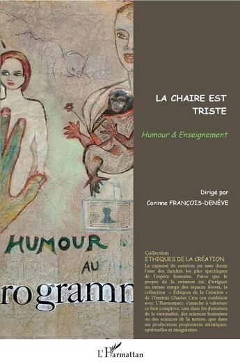 Couverture du livre « La chaire est triste ; humour et enseignement » de Corine Francois-Deneve aux éditions L'harmattan