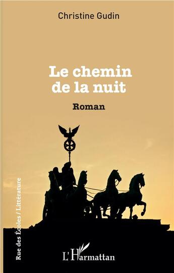 Couverture du livre « Le chemin de la nuit » de Christine Gudin aux éditions L'harmattan