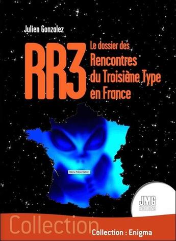 Couverture du livre « RR3 : le dossier des rencontres du troisième type en France » de Julien Gonzalez aux éditions Jmg