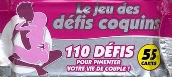 Couverture du livre « Le jeu des défis coquins ; 110 défis pour pimenter votre vie de couple ! (55 cartes) » de  aux éditions Edigo